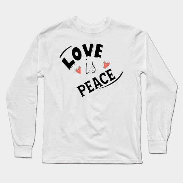 LOVE IS PEACE Long Sleeve T-Shirt by ART BY IIPRATMO